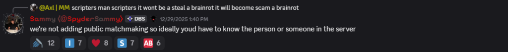 Sammy says there will be no public matchmaking and you should know the person or someone in the server