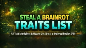 Steal a Brainrot Traits List page